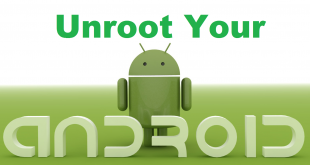 Cara Unroot Smartphone Android Dengan Mudah dan cepat