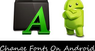 Cara Mudah Mengubah Font Android Tanpa Root
