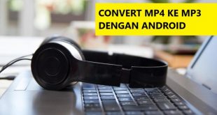 cara convert video mp4 ke audio mp3