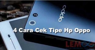 cek tipe hp oppo, cara cek tipe oppo, hp oppo, oppo,